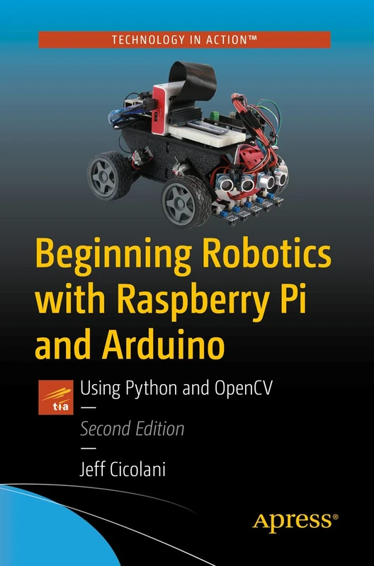 Beginning Robotics with Raspberry Pi and Arduino: Using Python and OpenCV - Image 1