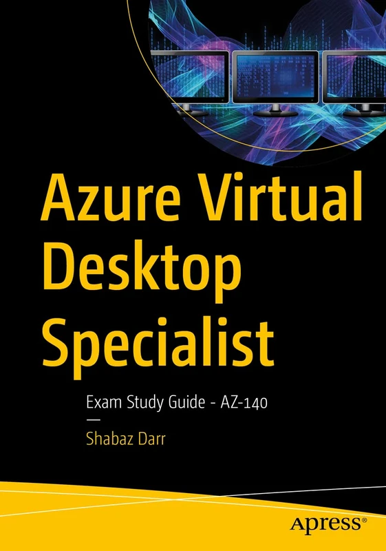 Azure Virtual Desktop Specialist: Exam Study Guide - AZ-140