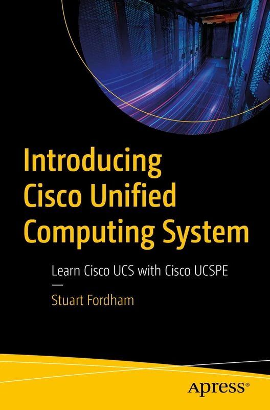 Introducing Cisco Unified Computing System: Learn Cisco UCS with Cisco UCSPE - Image 1