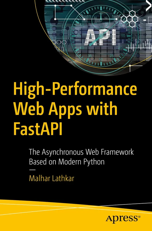 High-Performance Web Apps with FastAPI: The Asynchronous Web Framework Based on Modern Python - Image 1
