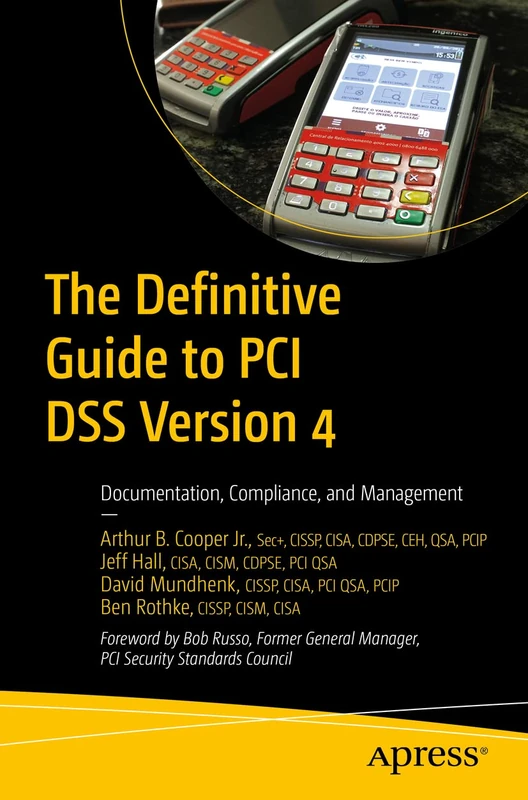 The Definitive Guide to PCI DSS Version 4: Documentation, Compliance, and Management - Image 1