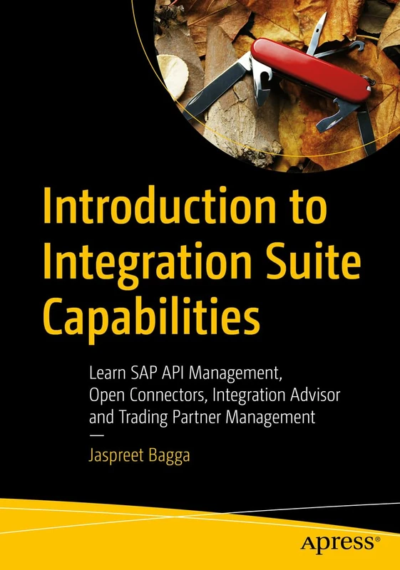 Introduction to Integration Suite Capabilities: Learn SAP API Management, Open Connectors, Integration Advisor and Trading Partner Management - Image 1