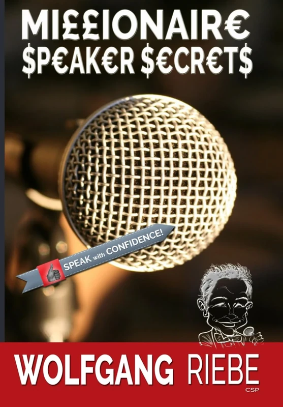 Millionaire Speaker Secrets: Professionally Speaking