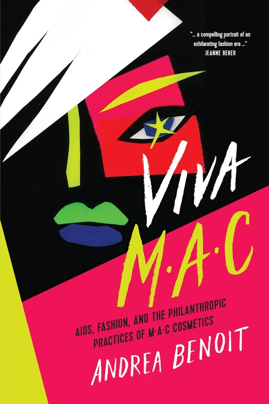 VIVA MAC: AIDS, Fashion, and the Philanthropic Practices of MAC Cosmetics - Image 1