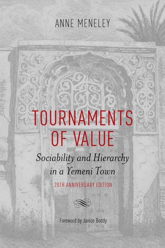 Tournaments of Value: Sociability and Hierarchy in a Yemeni Town (Anthropological Horizons) - Image 1