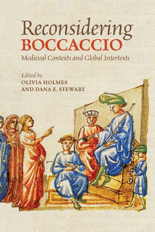 Reconsidering Boccaccio: Medieval Contexts and Global Intertexts (Toronto Italian Studies)