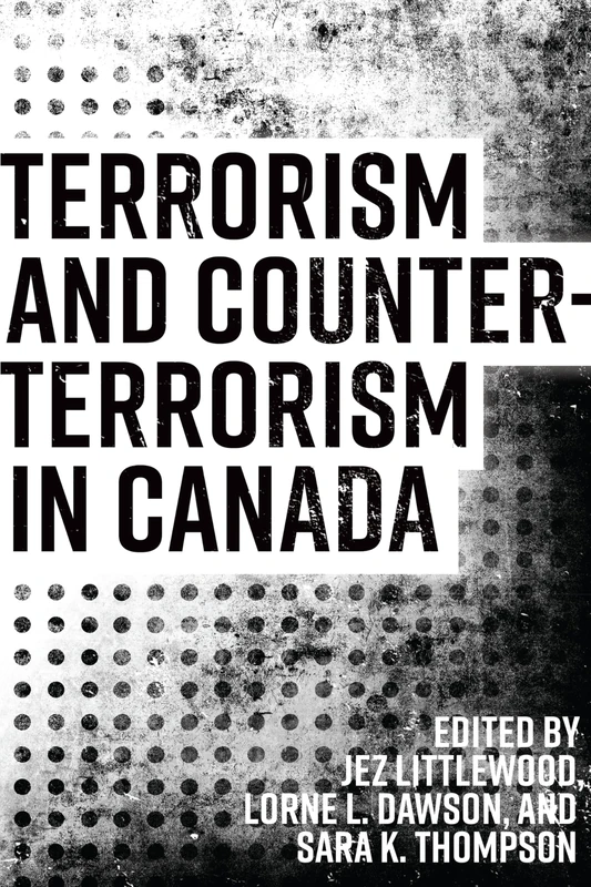 Terrorism and Counterterrorism in Canada (Canada Among Nations)