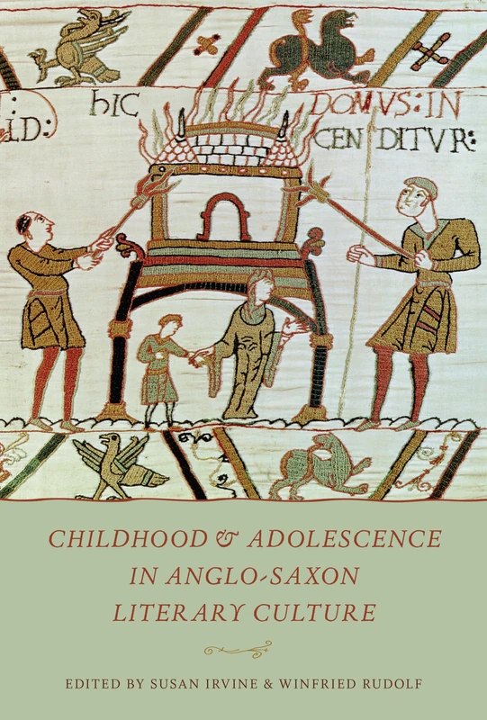Childhood & Adolescence in Anglo-Saxon Literary Culture (Toronto Anglo-Saxon Series)