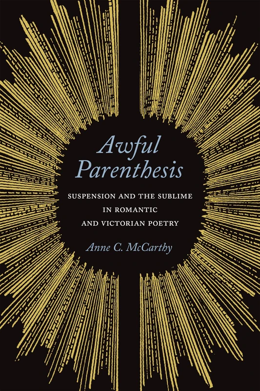 Awful Parenthesis: Suspension and the Sublime in Romantic and Victorian Poetry - Image 1