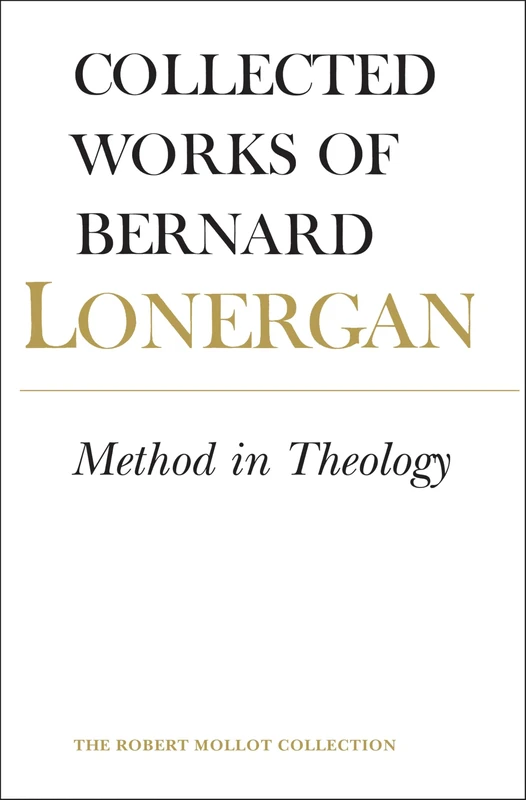 Method in Theology: Volume 14 (Collected Works of Bernard Lonergan)