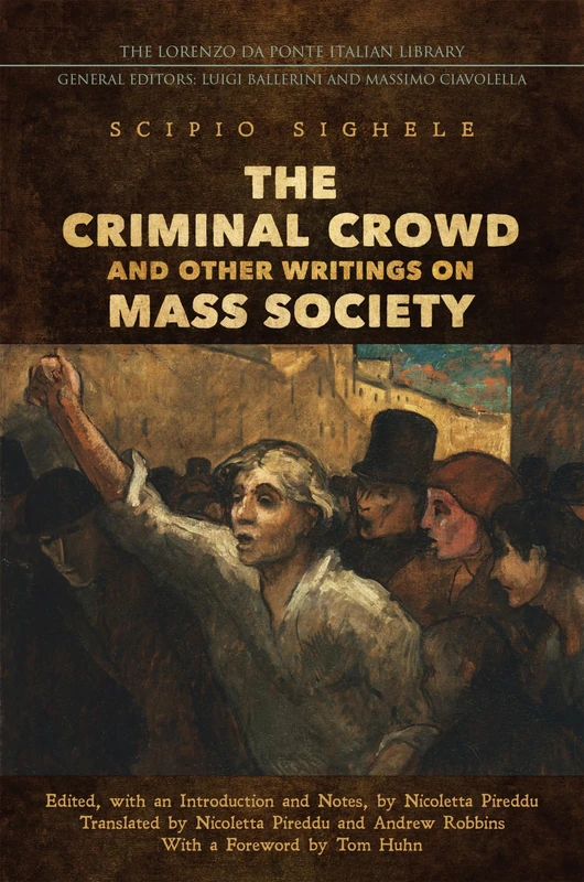 The Criminal Crowd and Other Writings on Mass Society (Lorenzo Da Ponte Italian Library) - Image 1