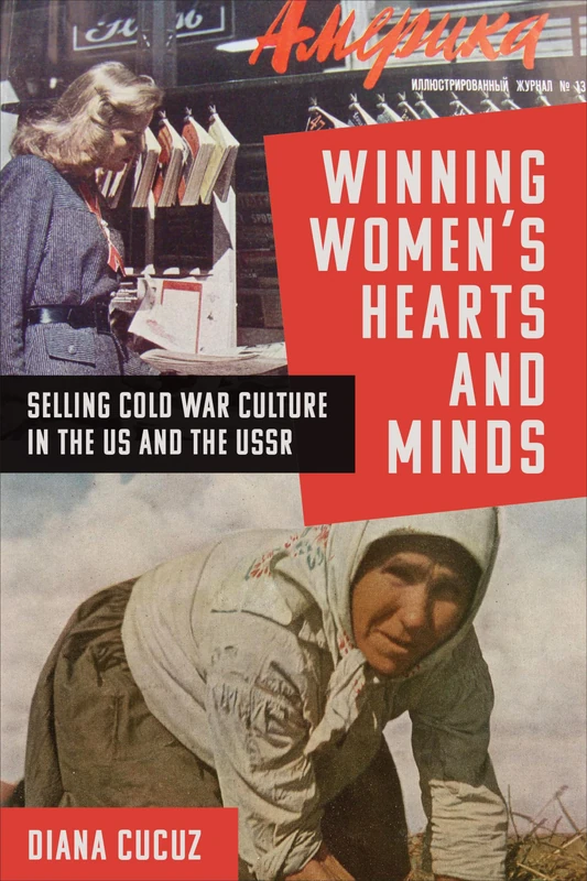 Winning Women's Hearts and Minds: Selling Cold War Culture in the US and the USSR - Image 1