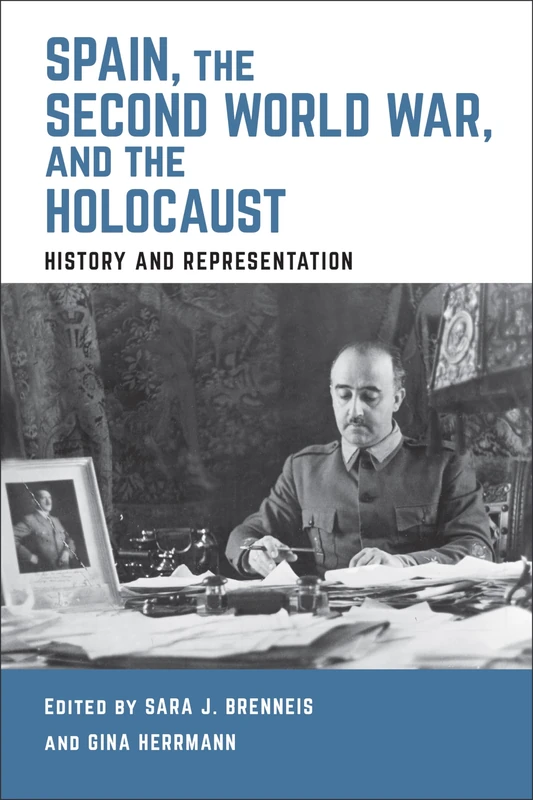 Spain, the Second World War, and the Holocaust: History and Representation (Toronto Iberic) - Image 1
