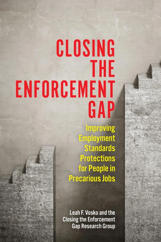 Closing the Enforcement Gap: Improving Employment Standards Protections for People in Precarious Jobs (Studies in Comparative Political Economy and Public Policy) - Image 1