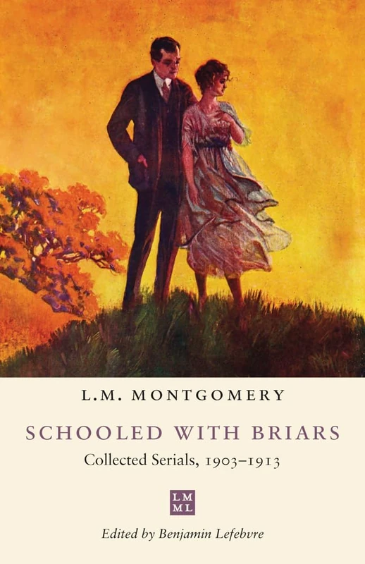 Schooled with Briars: Collected Serials, 1903-1913 (The L.M. Montgomery Library) - Image 1
