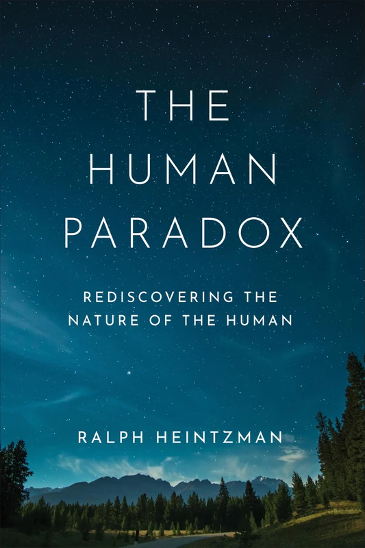 The Human Paradox: Rediscovering the Nature of the Human - Image 1