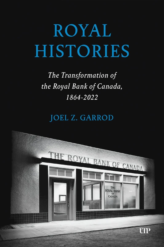 Royal Histories: The Transformation of the Royal Bank of Canada, 1864-2022 - Image 1