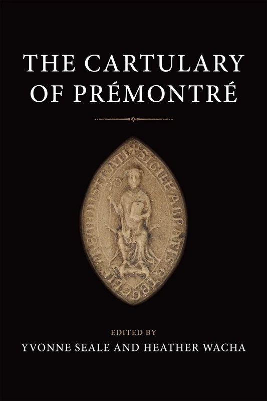 The Cartulary of Prémontré: 118 (Medieval Academy Books)