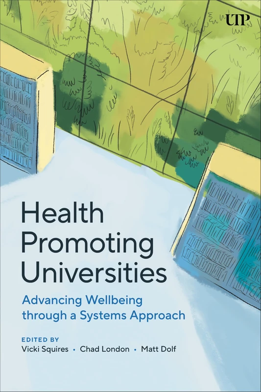 Health Promoting Universities: Advancing Well-Being through a Systems Approach