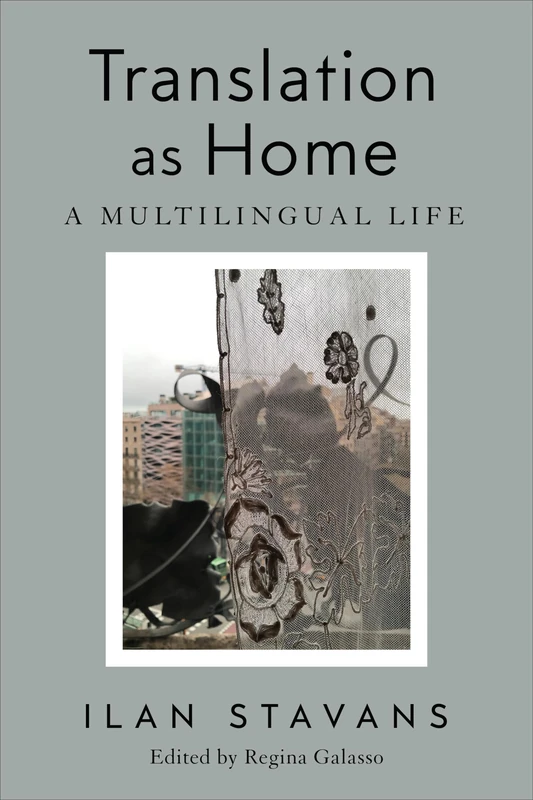 Translation as Home: A Multilingual Life - Image 1