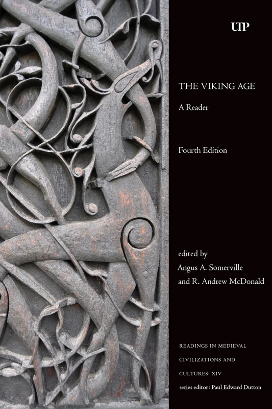 The Viking Age: A Reader: XIV (Readings in Medieval Civilizations and Cultures): A Reader, Fourth Edition