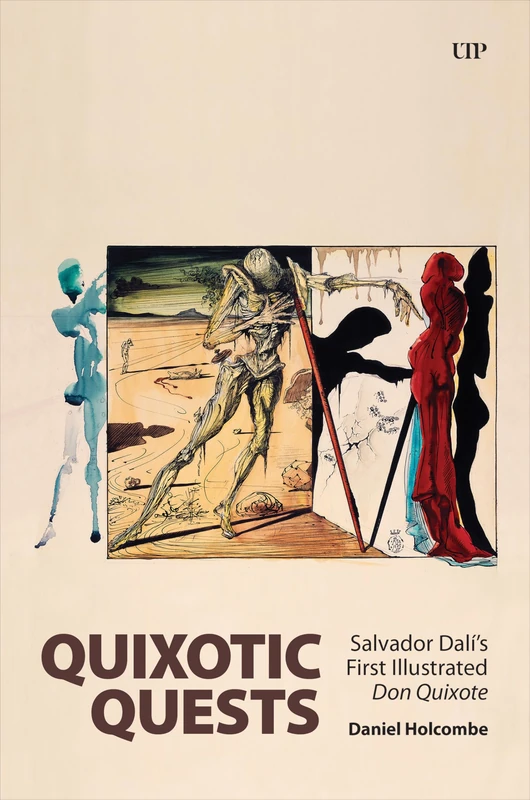 Quixotic Quests: Salvador Dalí's First Illustrated Don Quixote (Toronto Iberic)