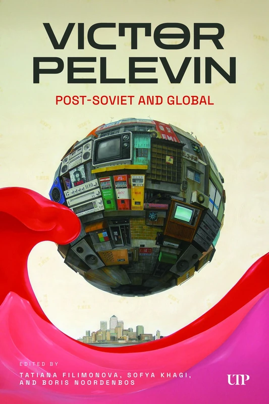 Victor Pelevin: Post-Soviet and Global