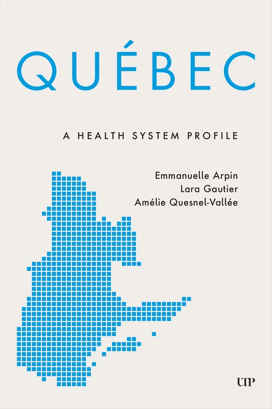 Québec: A Health System Profile (Provincial and Territorial Health System Profiles)