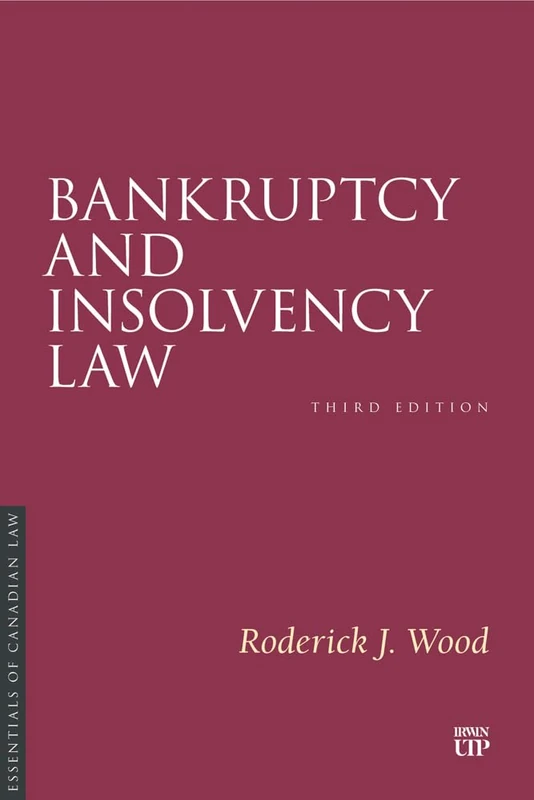 Bankruptcy and Insolvency Law (Essentials of Canadian Law)