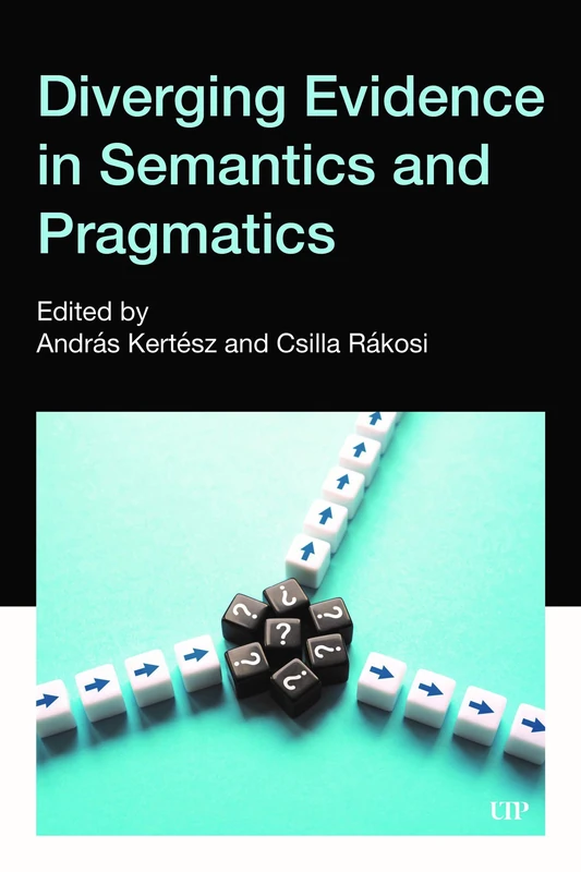 Diverging Evidence in Semantics and Pragmatics (Pragmatic Interfaces)