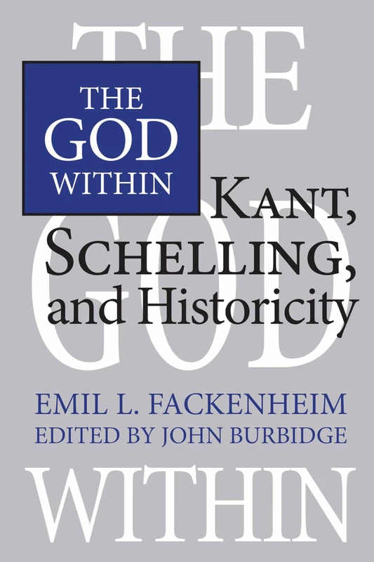 The God Within: Kant, Schelling, and Historicity (Heritage) - Image 1