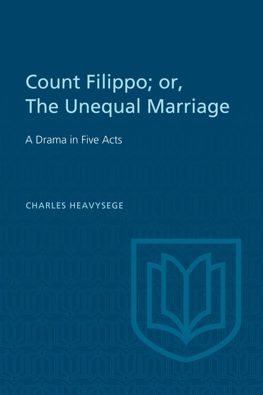 Count Filippo; or The Unequal Marriage: A Drama in Five Acts (Heritage)