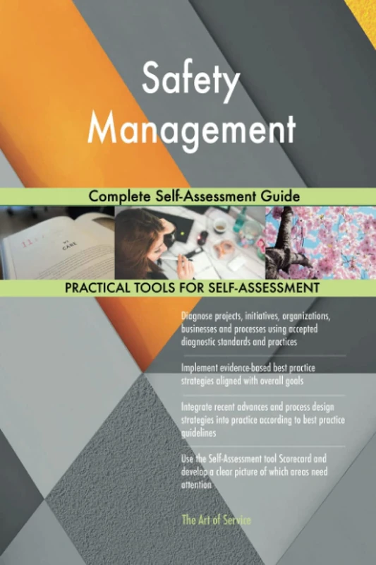 Safety Management Complete Self-Assessment Guide