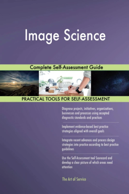 Image Science Complete Self-Assessment Guide