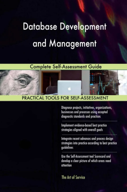 Database Development and Management Complete Self-Assessment Guide