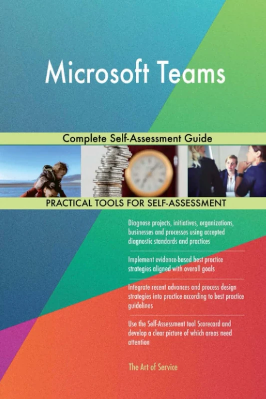Microsoft Teams Complete Self-Assessment Guide