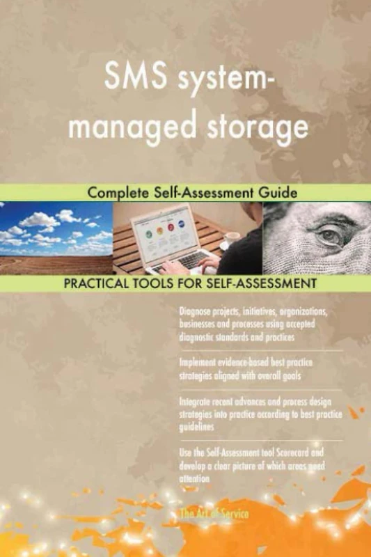 SMS system-managed storage Complete Self-Assessment Guide