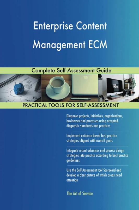 Enterprise Content Management ECM Complete Self-Assessment Guide