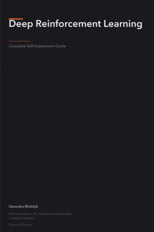Deep Reinforcement Learning Complete Self-Assessment Guide