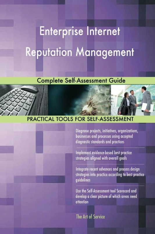 Enterprise Internet Reputation Management Complete Self-Assessment Guide