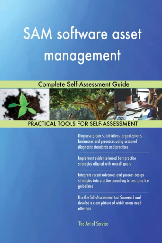 SAM software asset management Complete Self-Assessment Guide