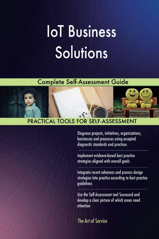 IoT Business Solutions Complete Self-Assessment Guide