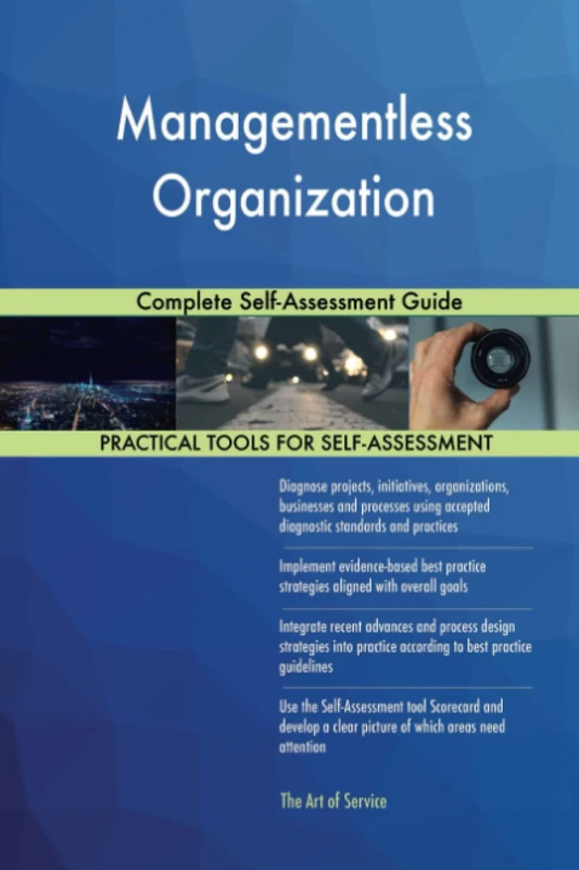 Managementless Organization Complete Self-Assessment Guide