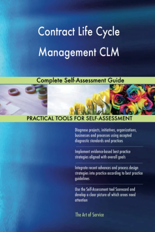 Contract Life Cycle Management CLM Complete Self-Assessment Guide