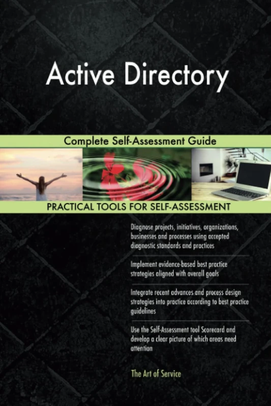 Active Directory Complete Self-Assessment Guide