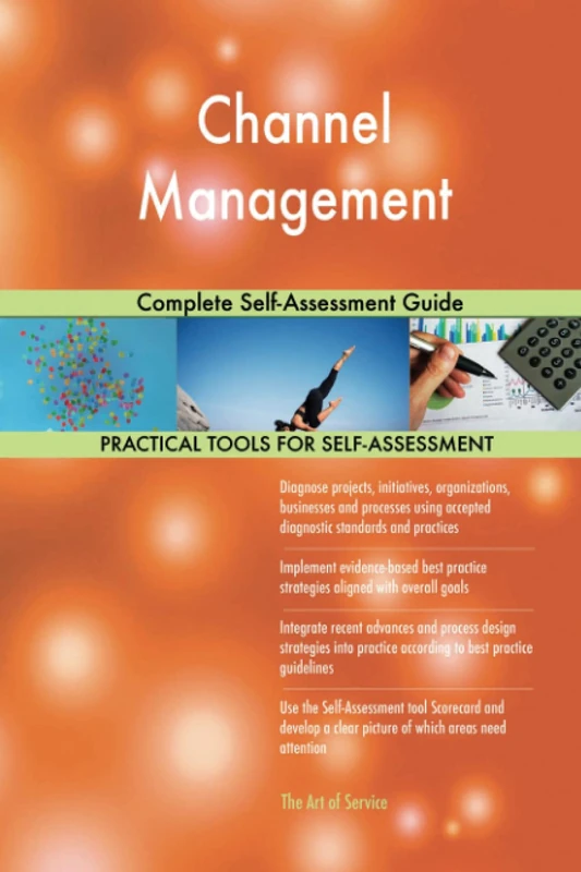 Channel Management Complete Self-Assessment Guide