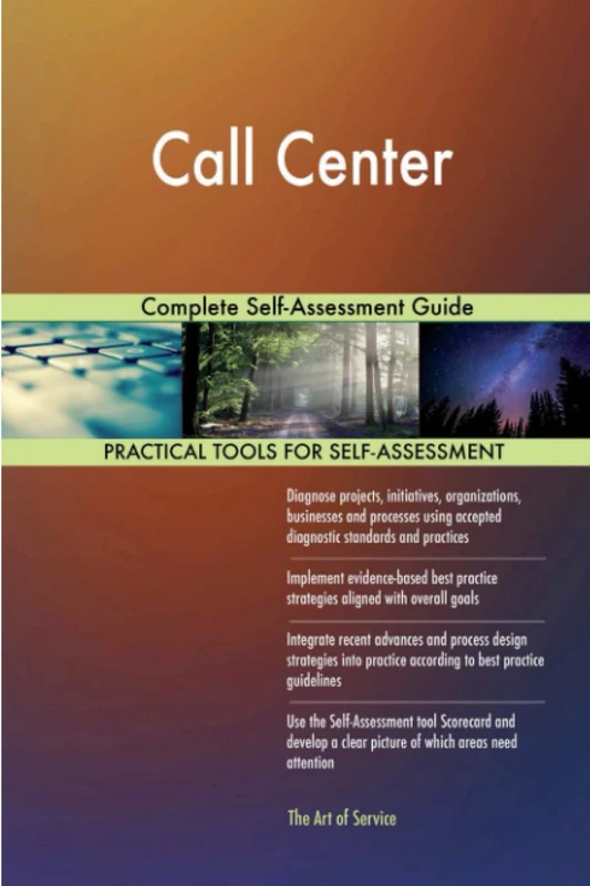 Call Center Complete Self-Assessment Guide