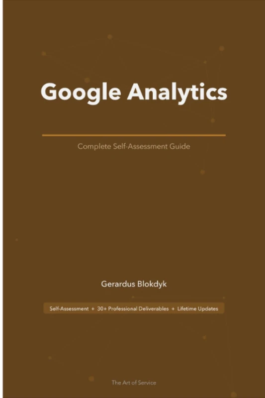 Google Analytics Complete Self-Assessment Guide - Image 1