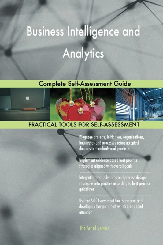 Business Intelligence and Analytics Complete Self-Assessment Guide