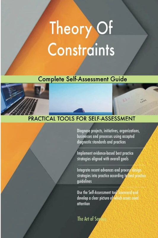 Theory Of Constraints Complete Self-Assessment Guide